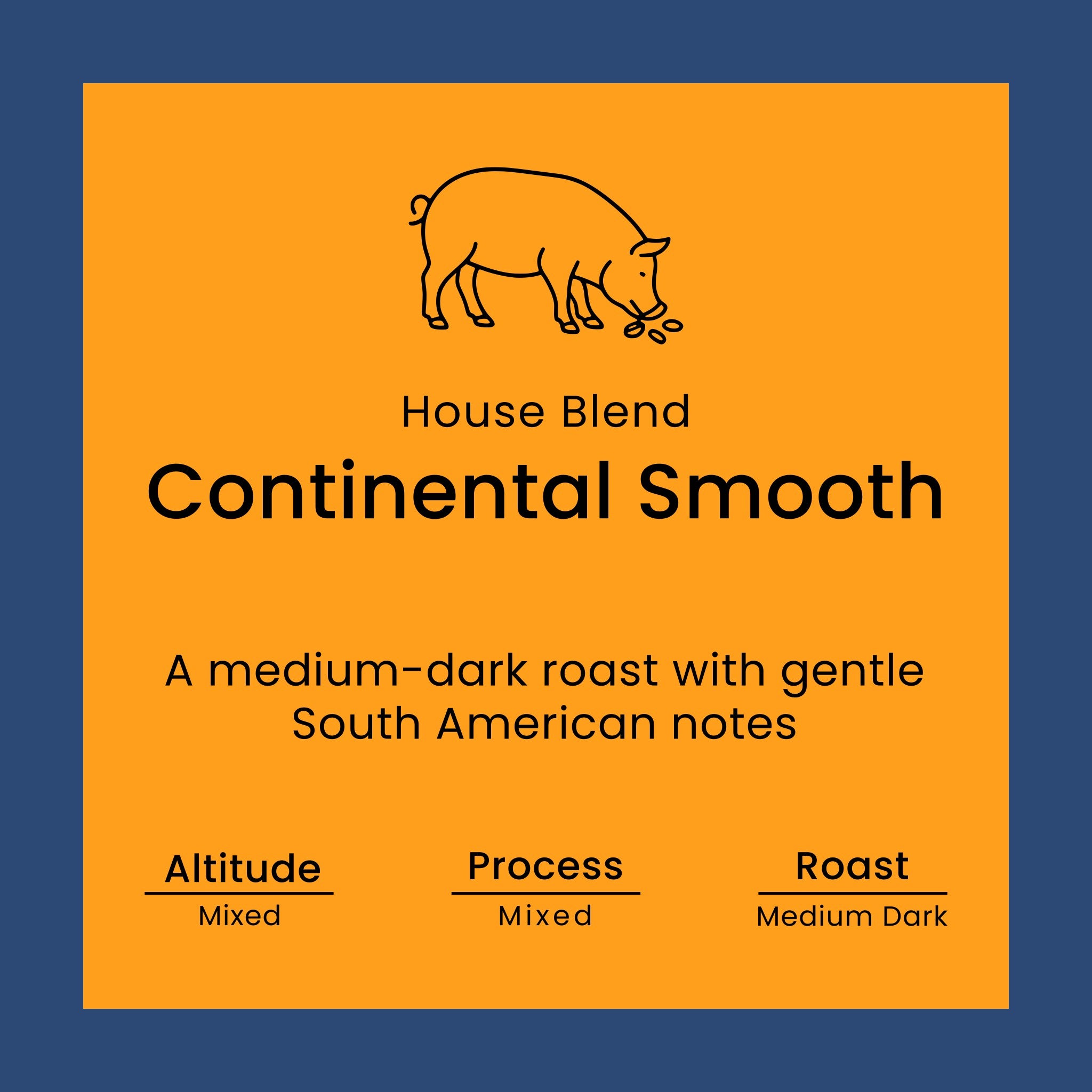 Coffee label for 'House Blend Continental Smooth' from Norfolk Pig Coffee Co.