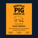 Coffee label for 'Dark Matter' from Norfolk Pig Coffee Co.