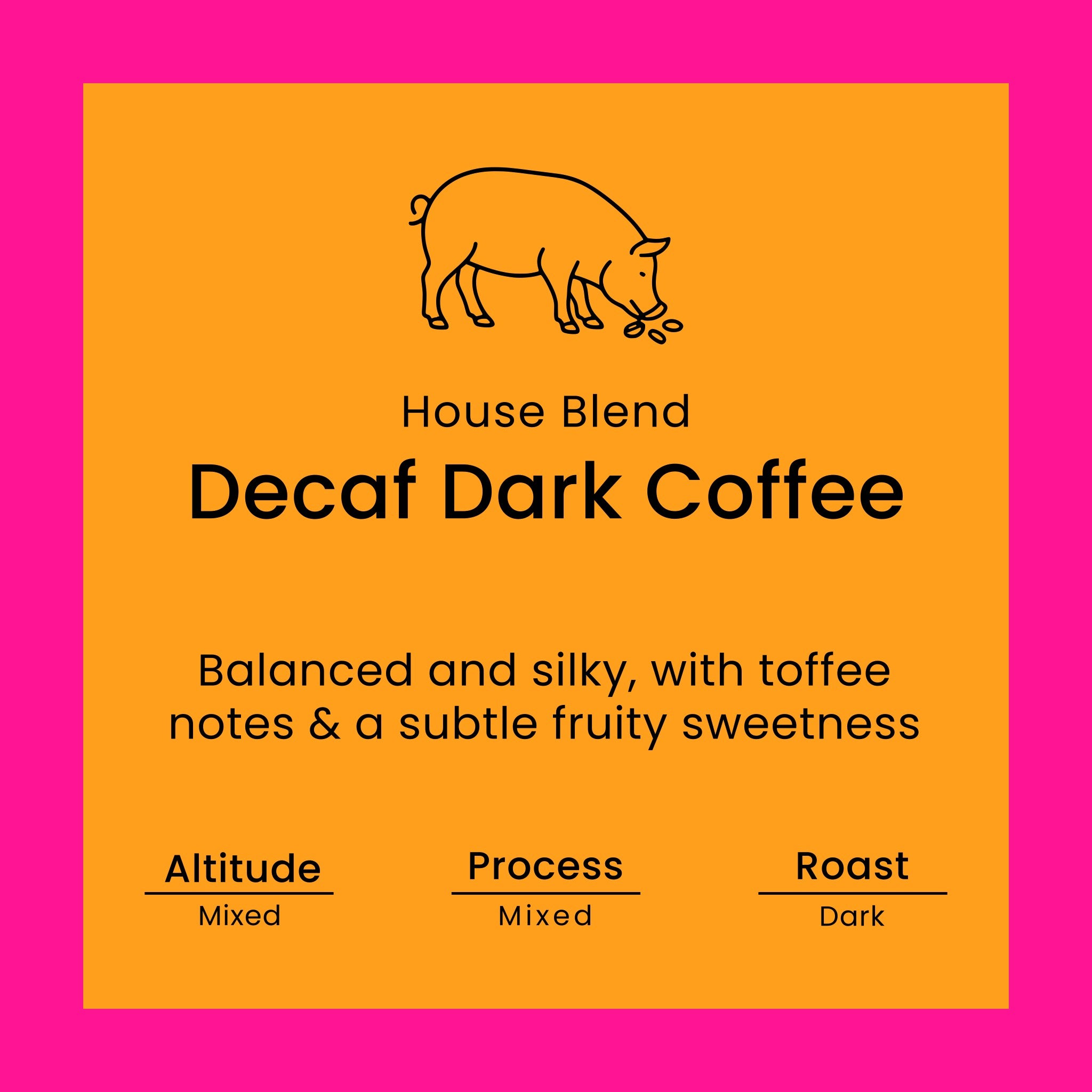 Decaf dark coffee label from Norfolk Pig Coffee Co.
