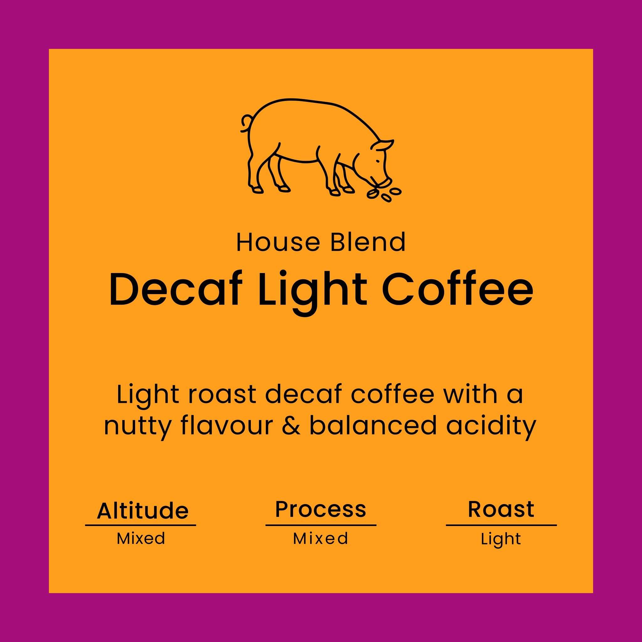 Decaf light coffee label from Norfolk Pig Coffee Co.