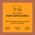Half Caff Brazilian