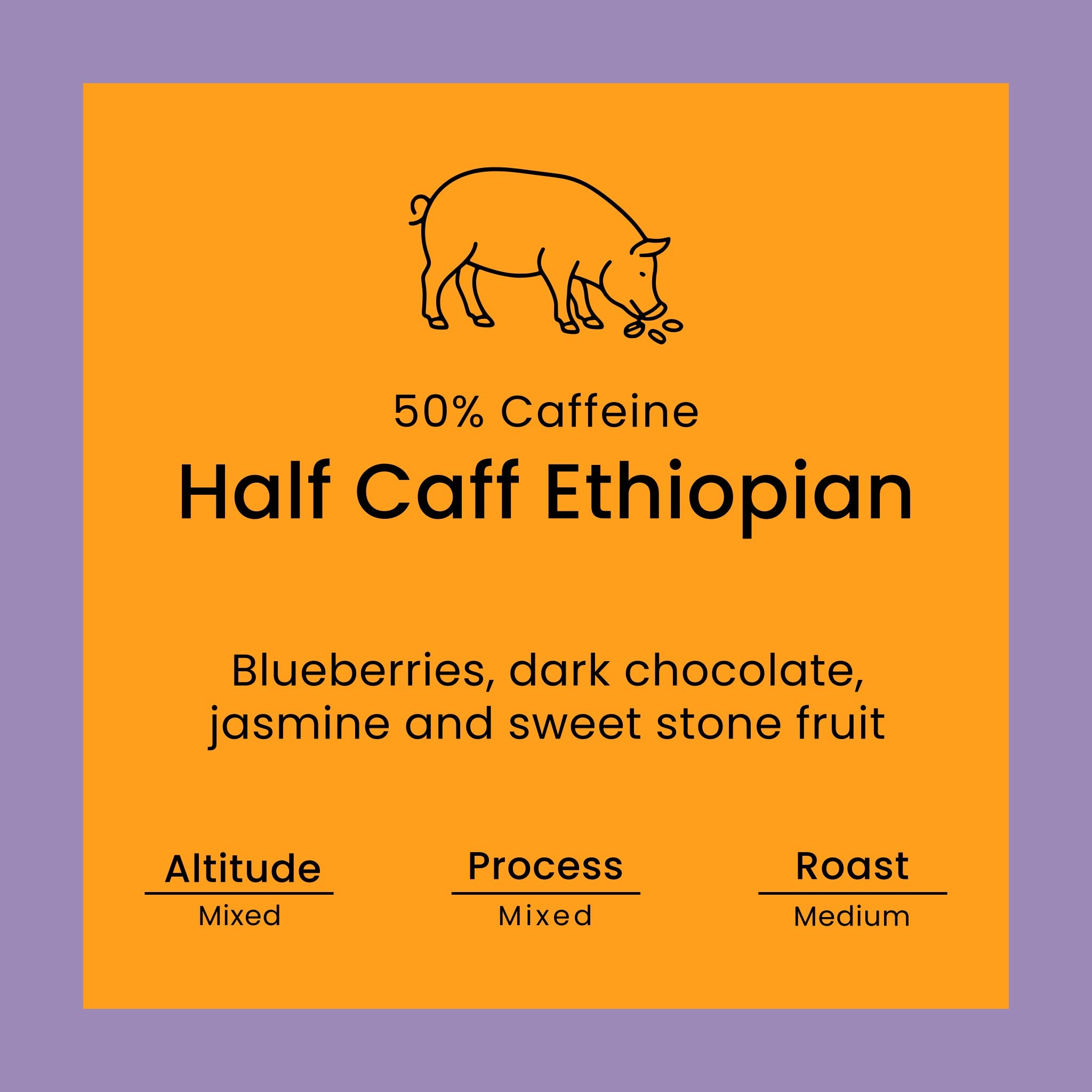 Half Caff Ethiopian