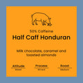 Half Caff Honduran