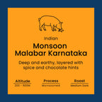 Coffee label for 'Indian Monsoon Malabar Karnataka' from Norfolk Pig Coffee Co.