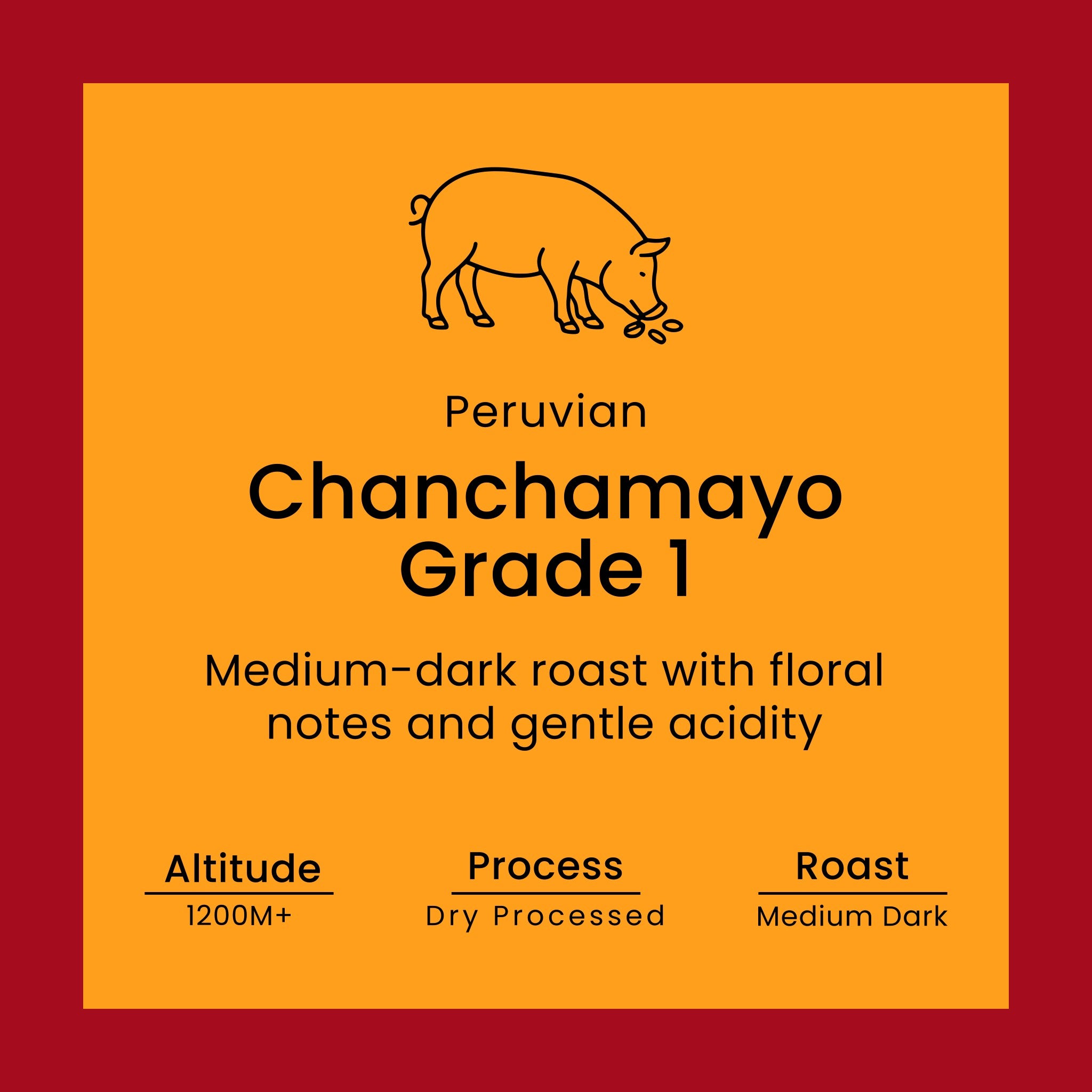 Peruvian Chanchamayo Grade 1 coffee label from Norfolk Pig Coffee Co.